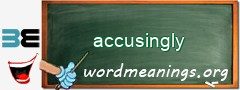 WordMeaning blackboard for accusingly